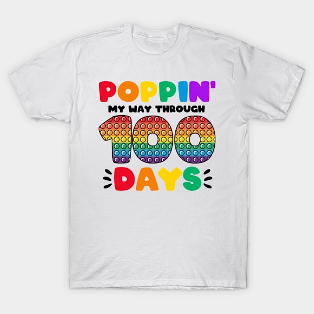 Poppin My Way Through 100 Days T-Shirt by oyshopping